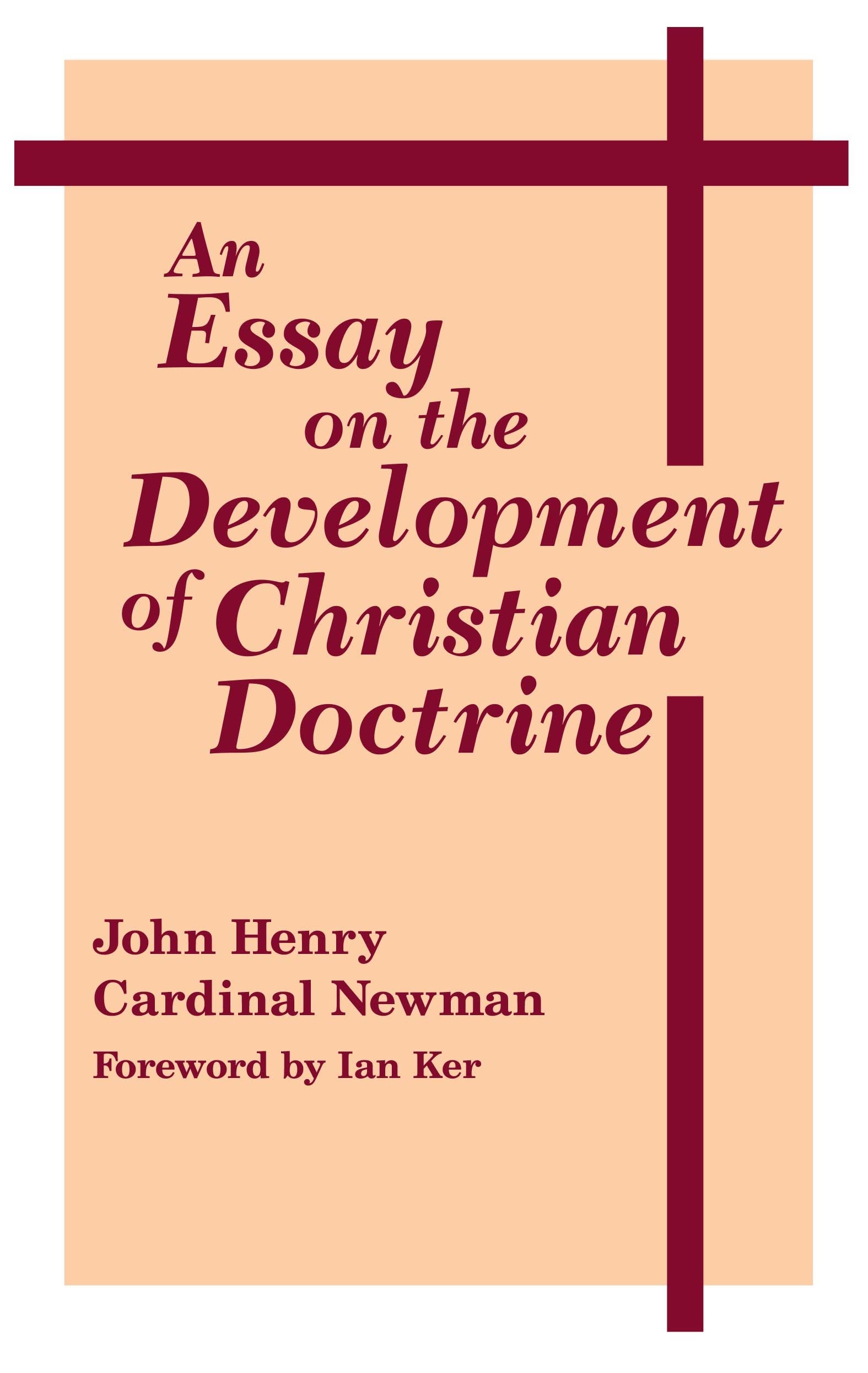 An Essay on the Development of Christian Doctrine (Notre Dame Series in Great Books)