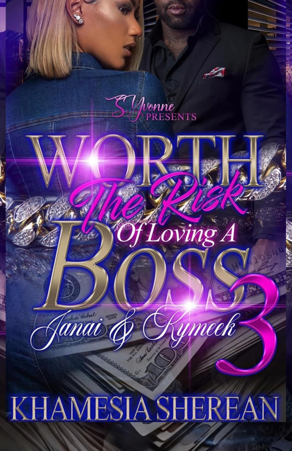 Worth The Risk Of Loving You 3: Janai & Kymeek