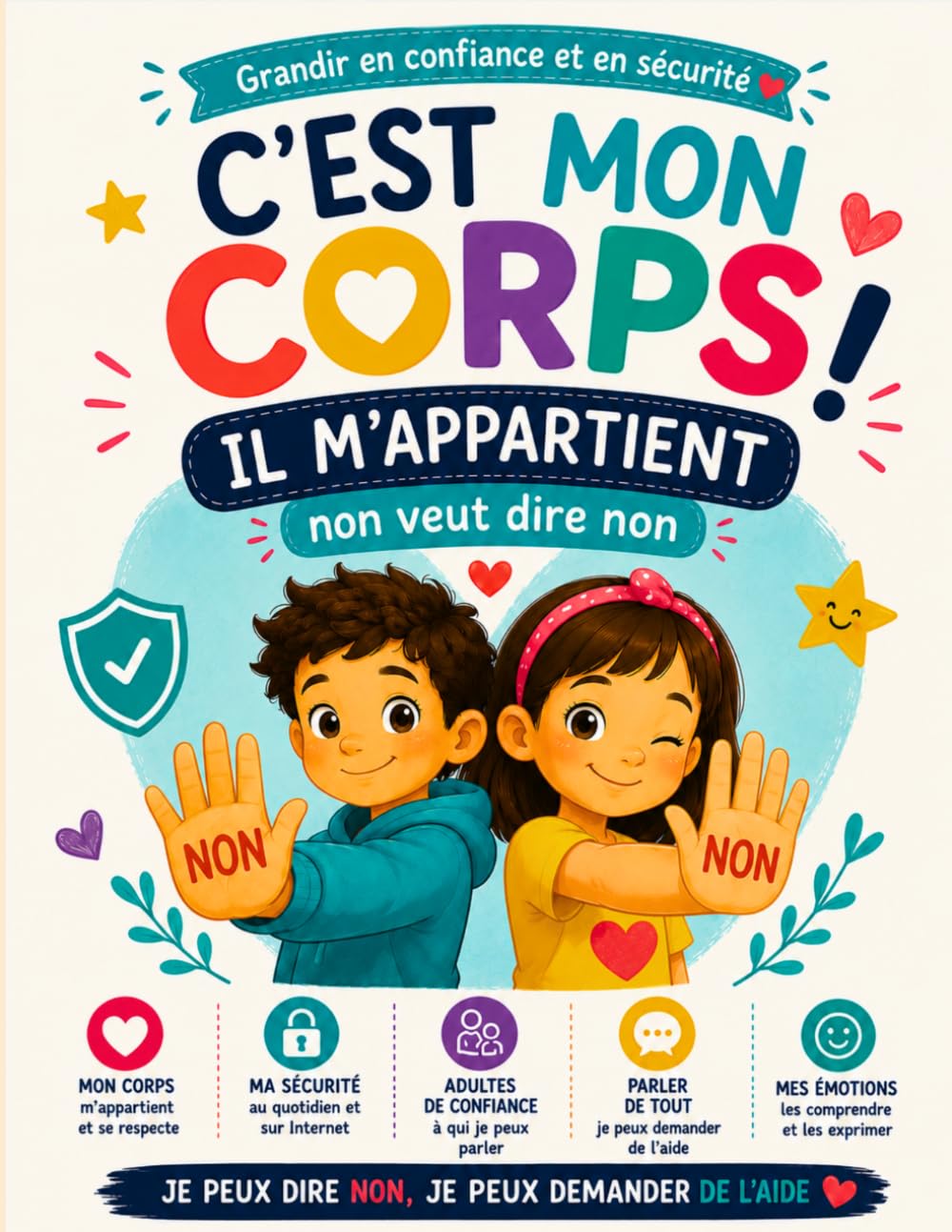 Mon corps m'appartient ! Le grand livre pour apprendre le respect du corps, les émotions, les adultes de confiance et la sécurité | Plus de 70 jeux et coloriages pour les enfants