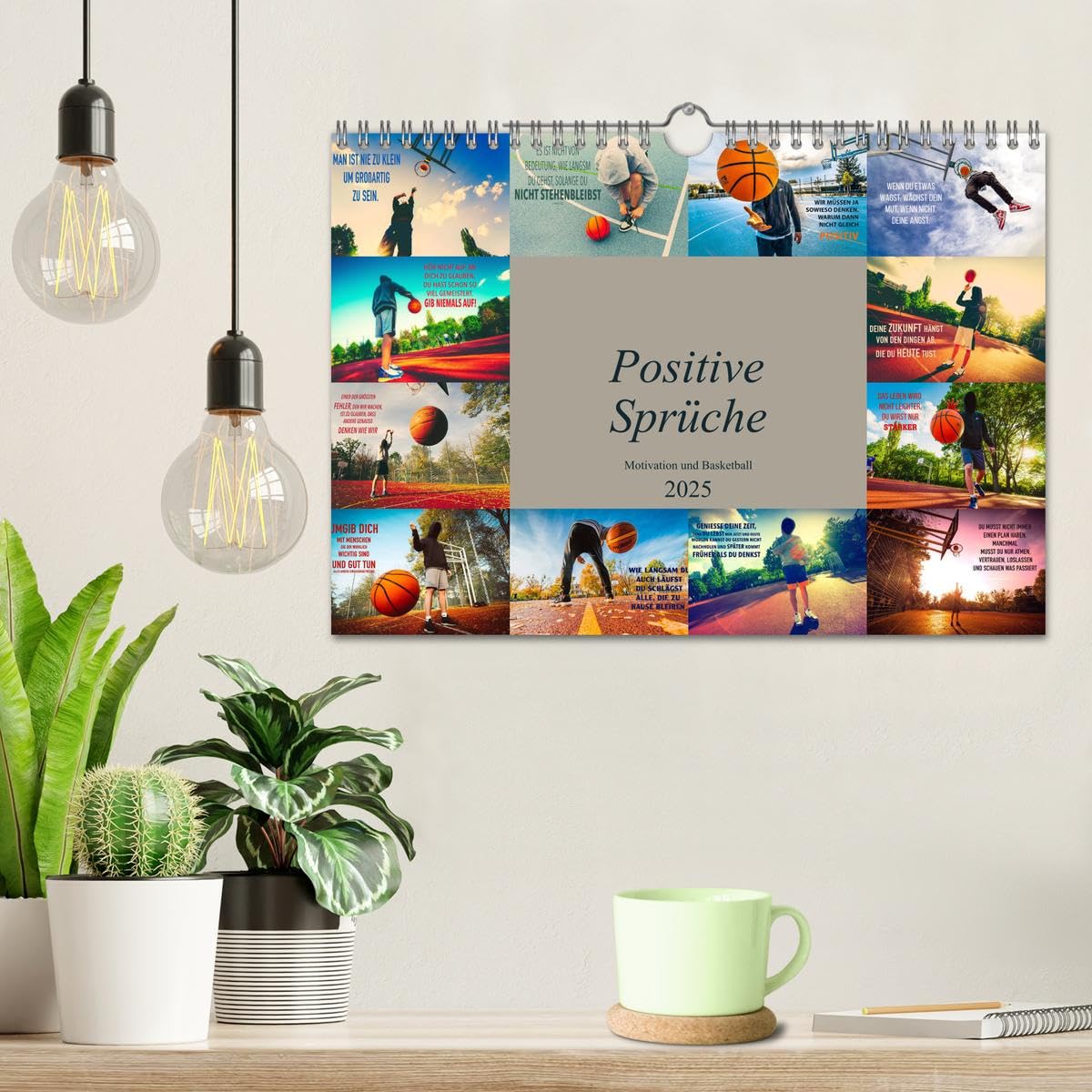 Positive Sprüche - Motivation und Basketball (Wandkalender 2025 DIN A4 quer), CALVENDO Monatskalender: Wunderschöner farbenprächtiger Kalender mit ... nicht nur für Basketballer (CALVENDO Sport)