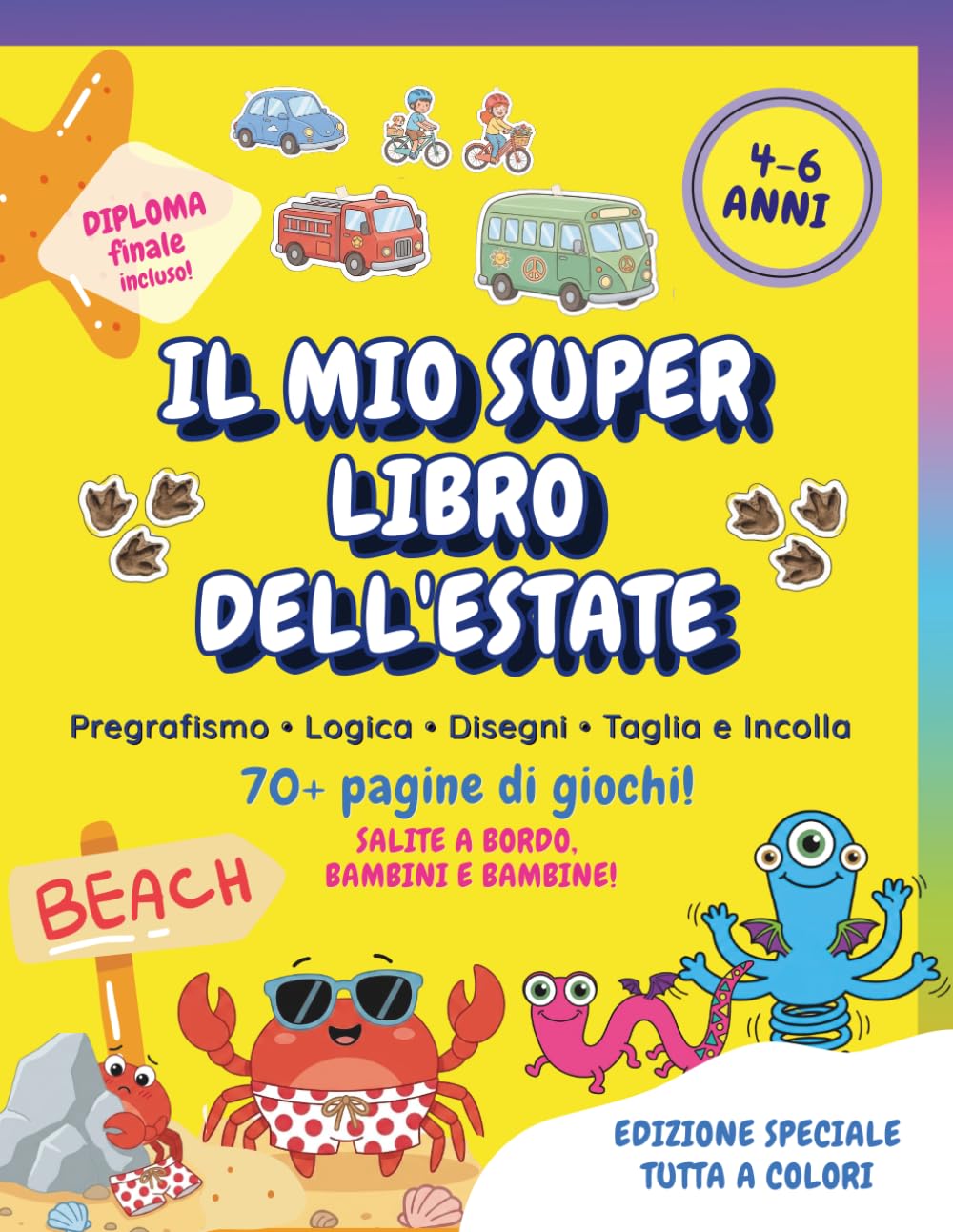 IL MIO SUPER LIBRO DELL'ESTATE: Giochi e attività estive per bambini di 4-6 anni: pregrafismo, labirinti, trova le differenze, passatempi e pagine da ritagliare e incollare.