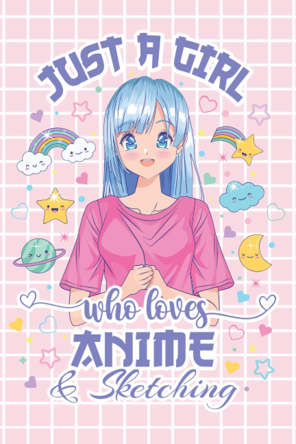 Just a Girl Who Loves Anime & Sketching: Anime Sketchbook | Small 6 x 9 Anime Drawing Pad | Manga Sketch Book with Blank Pages for Drawing, Sketching, ... Love Manga Japanese Art, Anime, and Kawaii