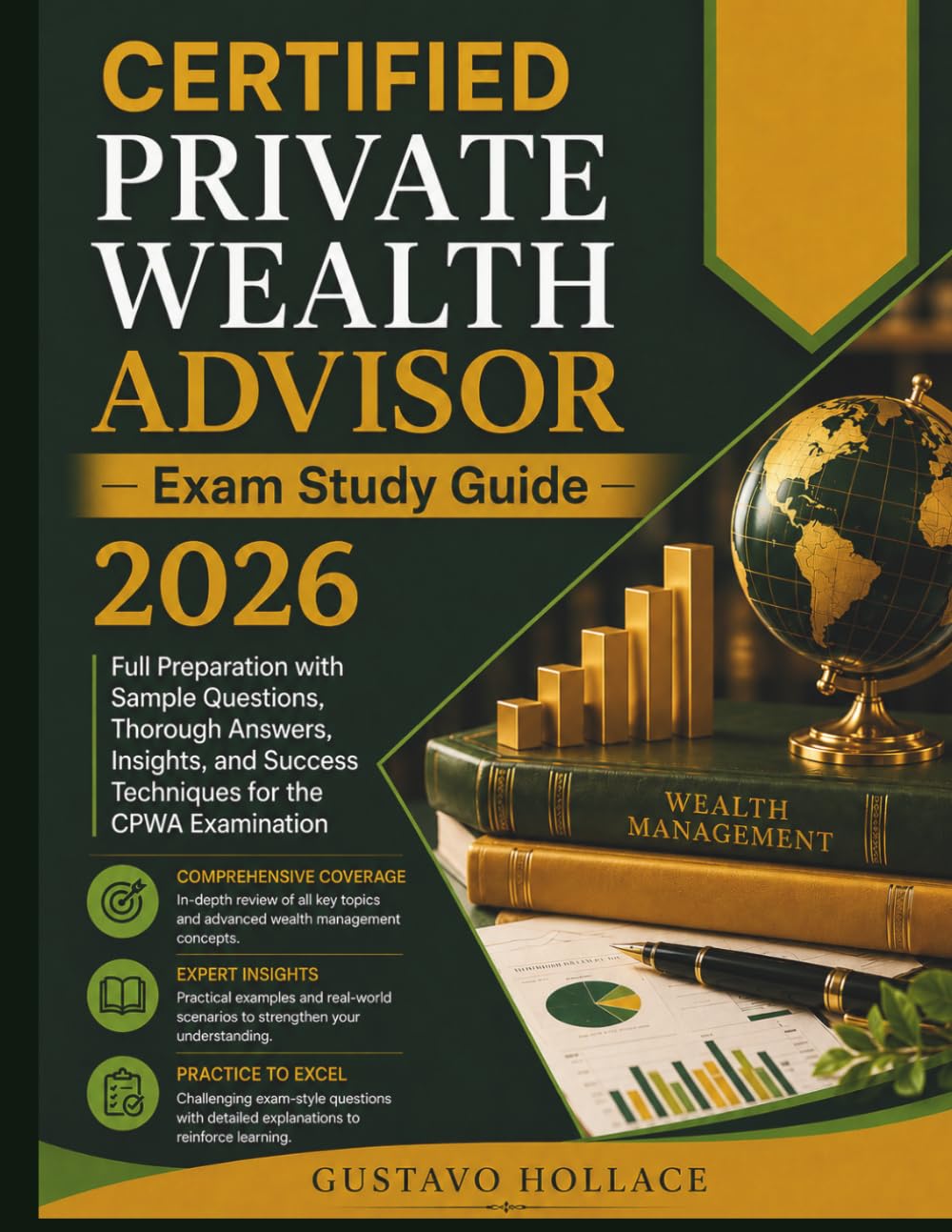 CERTIFIED PRIVATE WEALTH ADVISOR Exam Study Guide 2026: Full Preparation with Sample Questions, Thorough Answers, Insights, and Success Techniques for the CPWA Examination