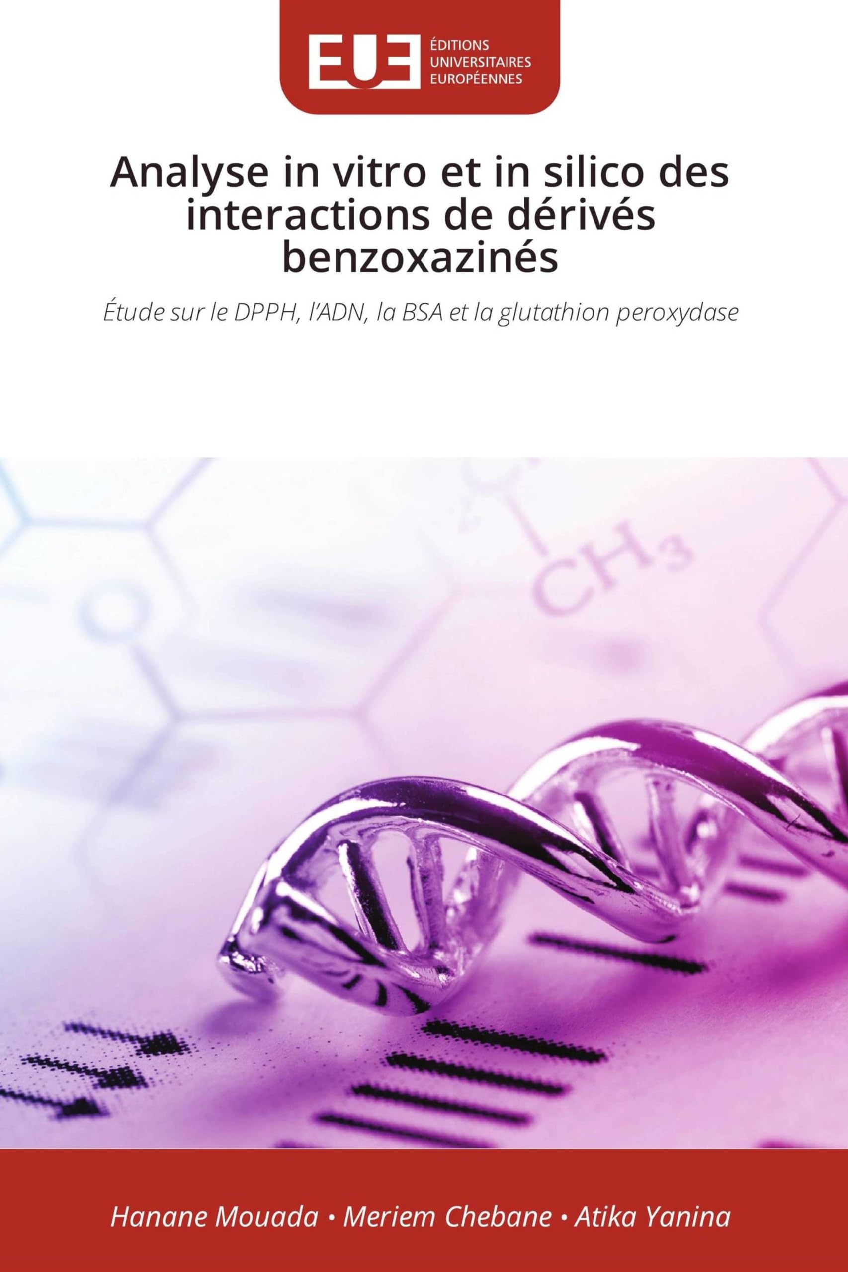Analyse in vitro et in silico des interactions de dérivés benzoxazinés: Étude sur le DPPH, l'ADN, la BSA et la glutathion peroxydase