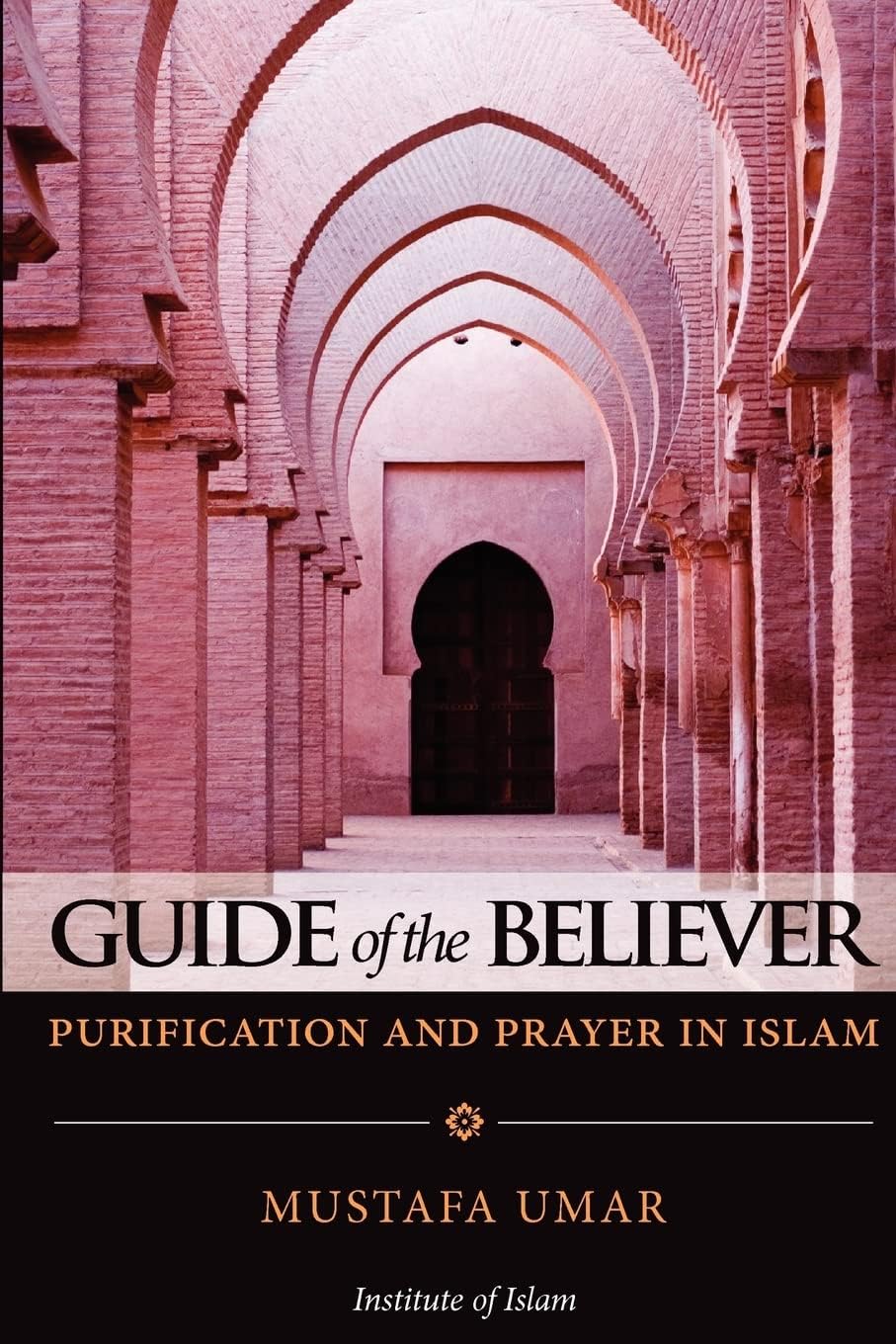Guide of the Believer: Purification and Prayer in Islam