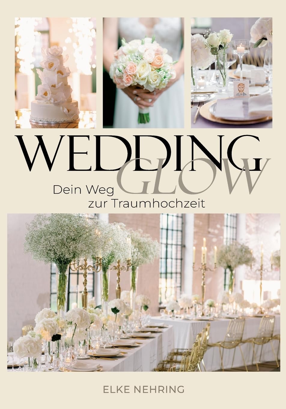 WEDDING GLOW: Dein Weg zur Traumhochzeit