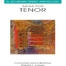 Arias for Tenor G. Schirmer Opera Anthology | Classical Opera Sheet Music for Tenor Singers | Vocal Collection with Piano Accompaniment | Essential Repertoire for Performers and Students