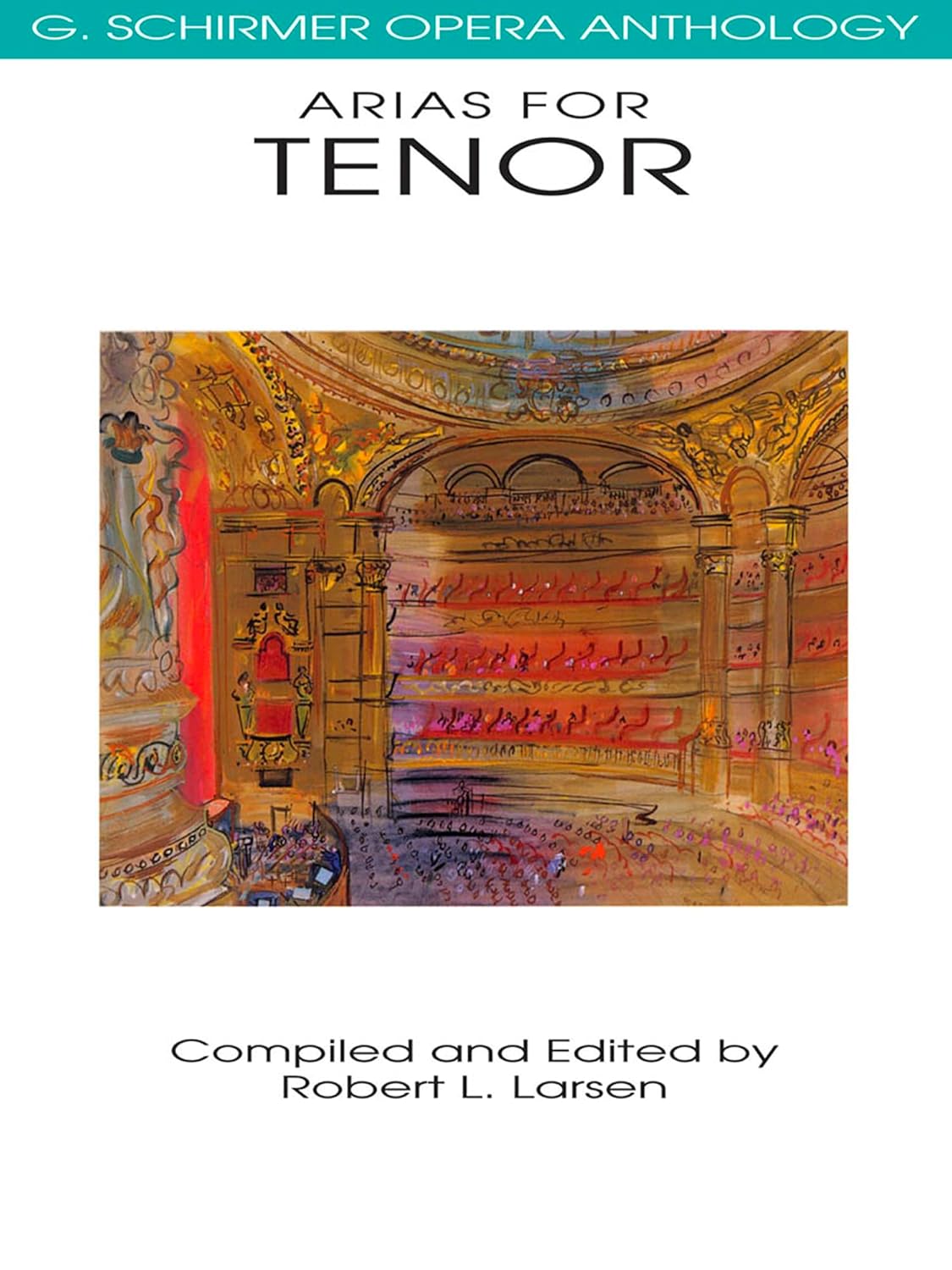 Arias for Tenor G. Schirmer Opera Anthology | Classical Opera Sheet Music for Tenor Singers | Vocal Collection with Piano Accompaniment | Essential Repertoire for Performers and Students
