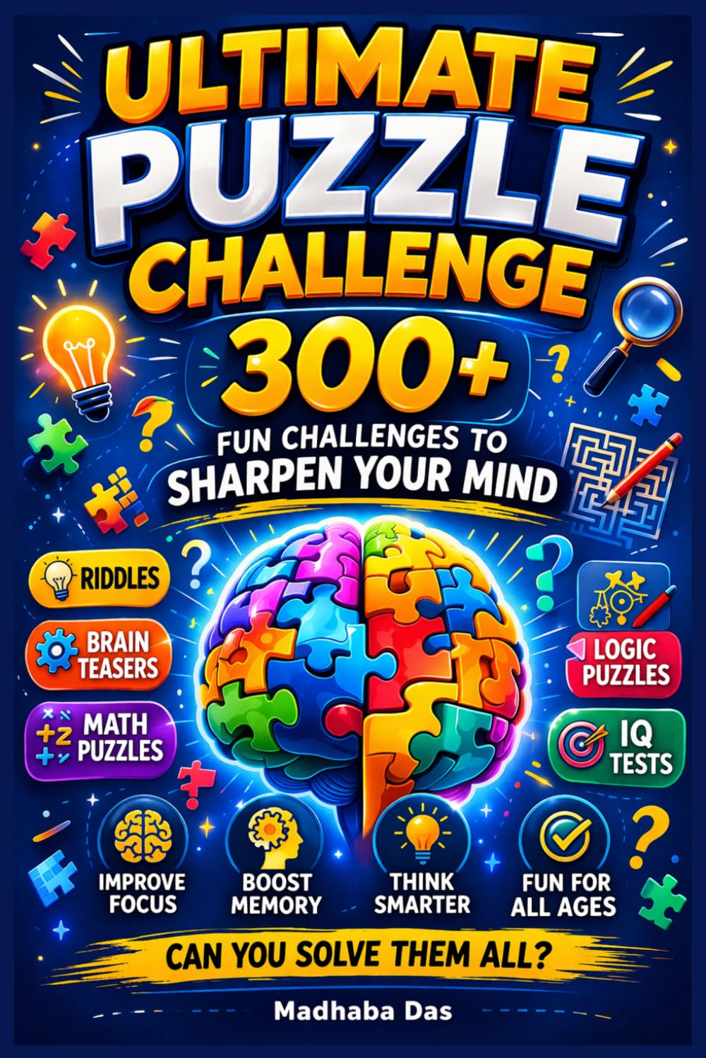 Ultimate Puzzle Challenge 300 Fun Challenges to Sharpen Your Mind
