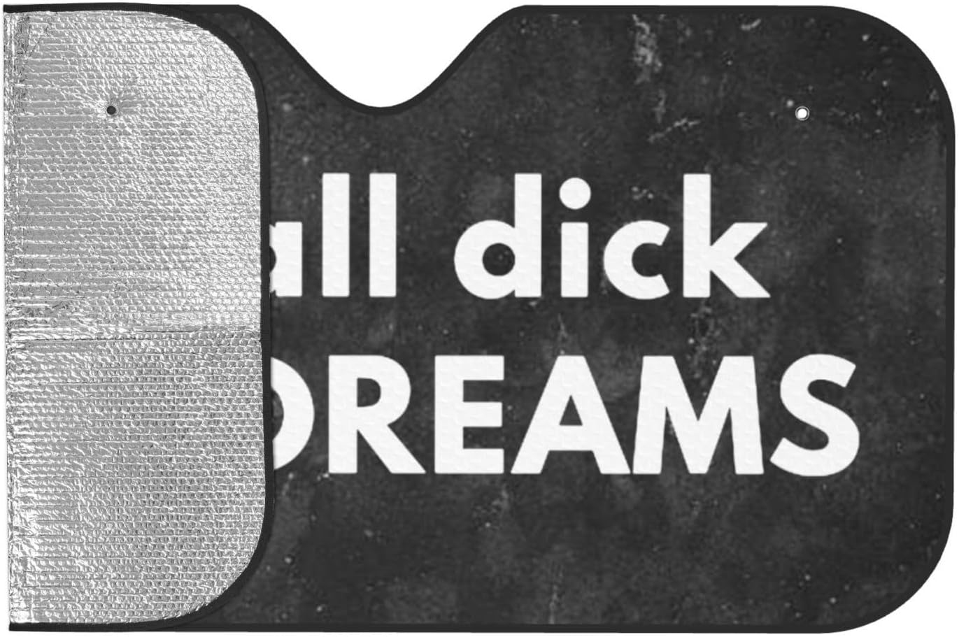Small Dick Big Dreams Windshield Sun Shade Foldable Car Windshield Sunshade Blocks Uv Rays Keep Vehicle Cool Small