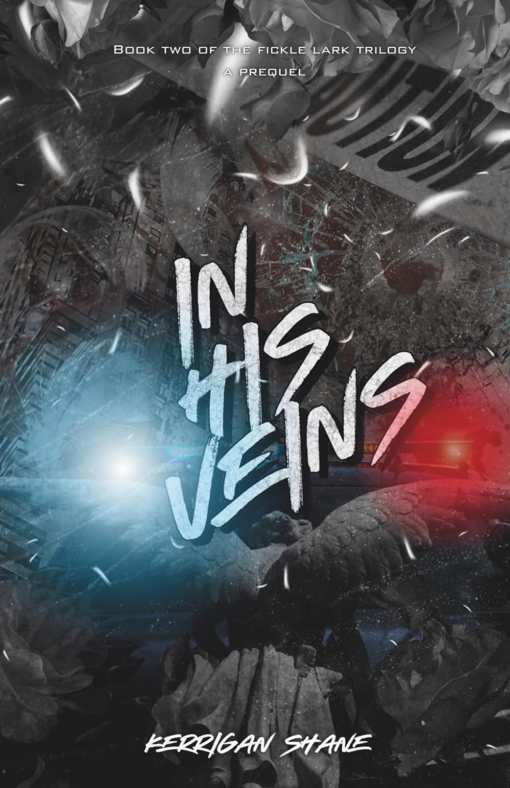 In His Veins (The Fickle Lark Trilogy)