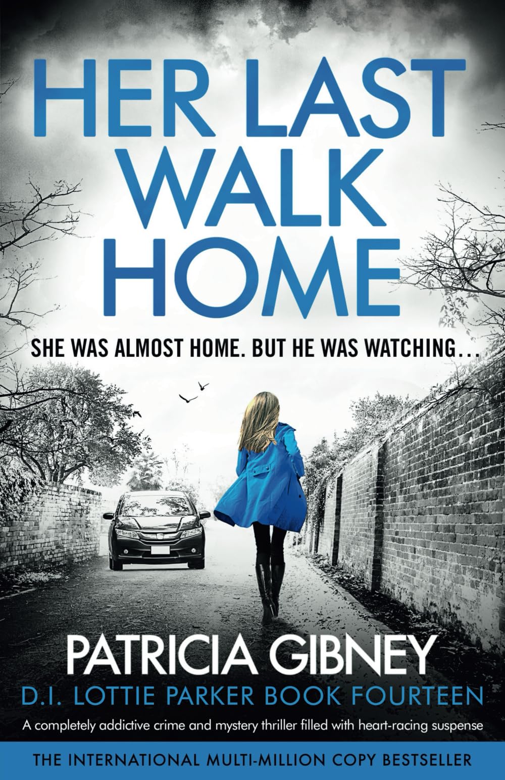 Her Last Walk Home: A completely addictive crime and mystery thriller filled with heart-racing suspense: 14 (Detective Lottie Parker)