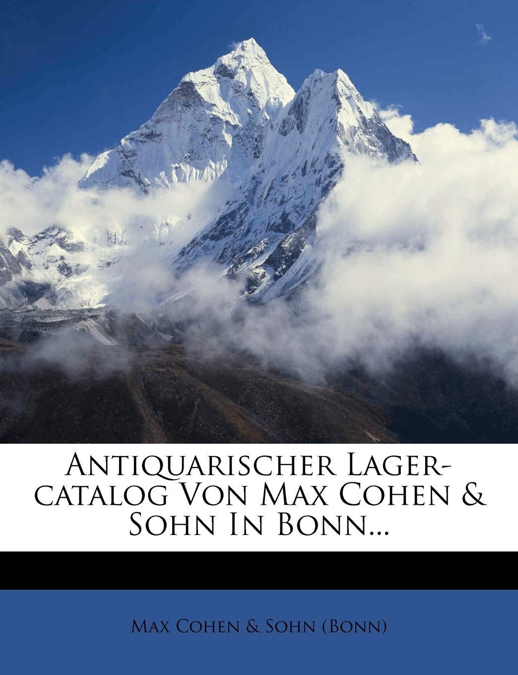 Antiquarischer Lager-Catalog Von Max Cohen & Sohn in Bonn...