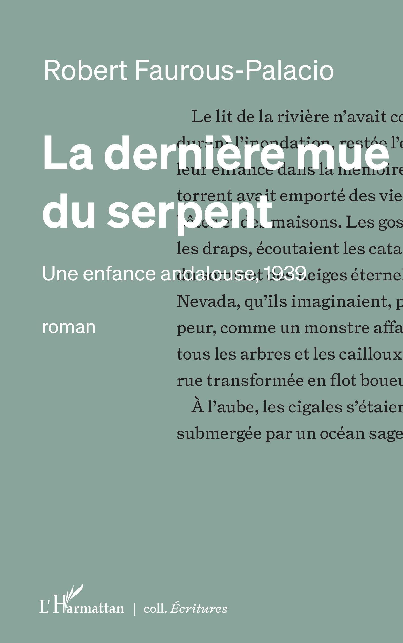 La dernière mue du serpent: Une enfance andalouse, 1939 (Écritures)