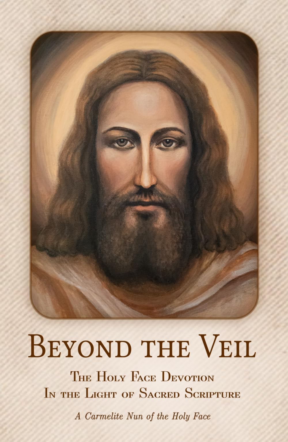 Beyond the Veil: The Holy Face Devotion in the Light of Sacred Scripture