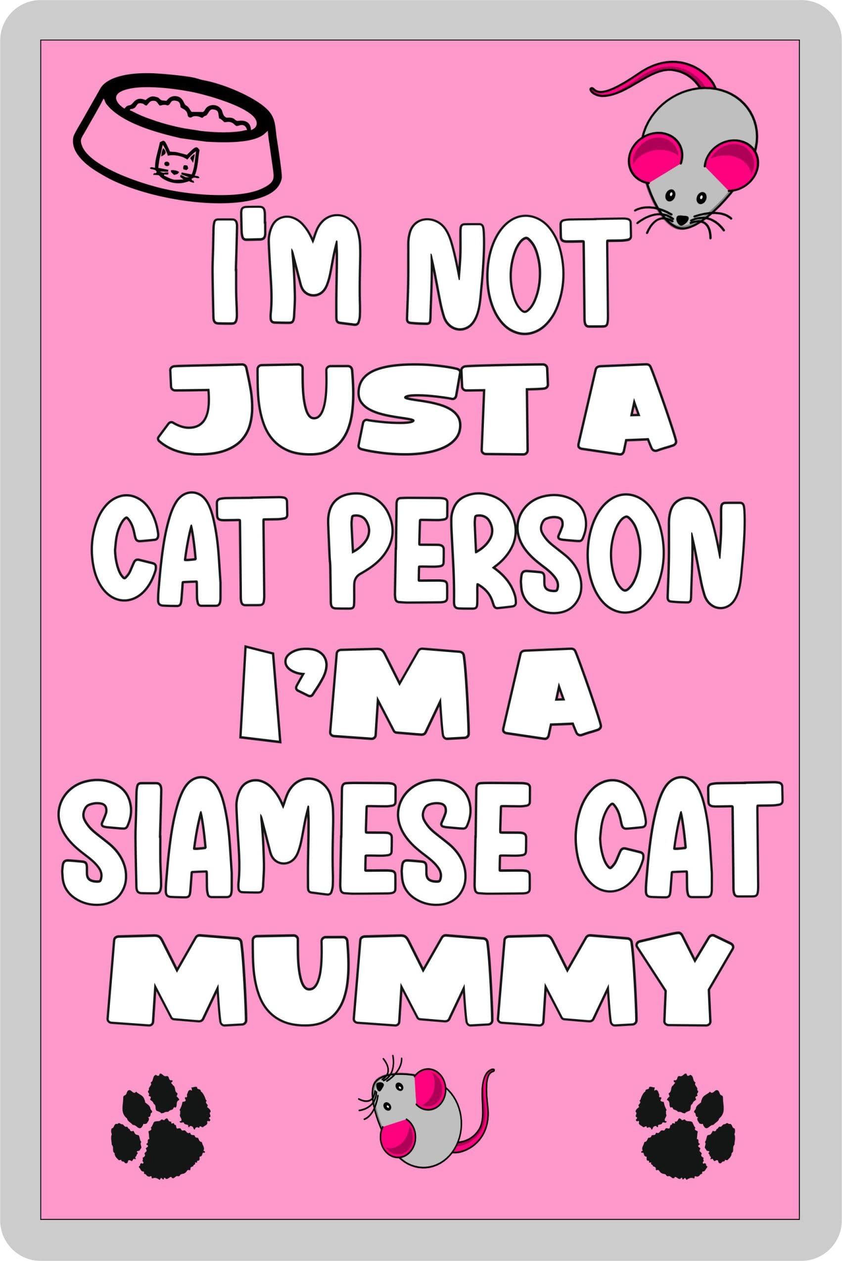 Decalarama Siamese Cat Fridge Magnet – I'm Not Just A Cat Person I'm A Siamese Cat Mummy – Cute Fun Family Novelty Birthday Gift