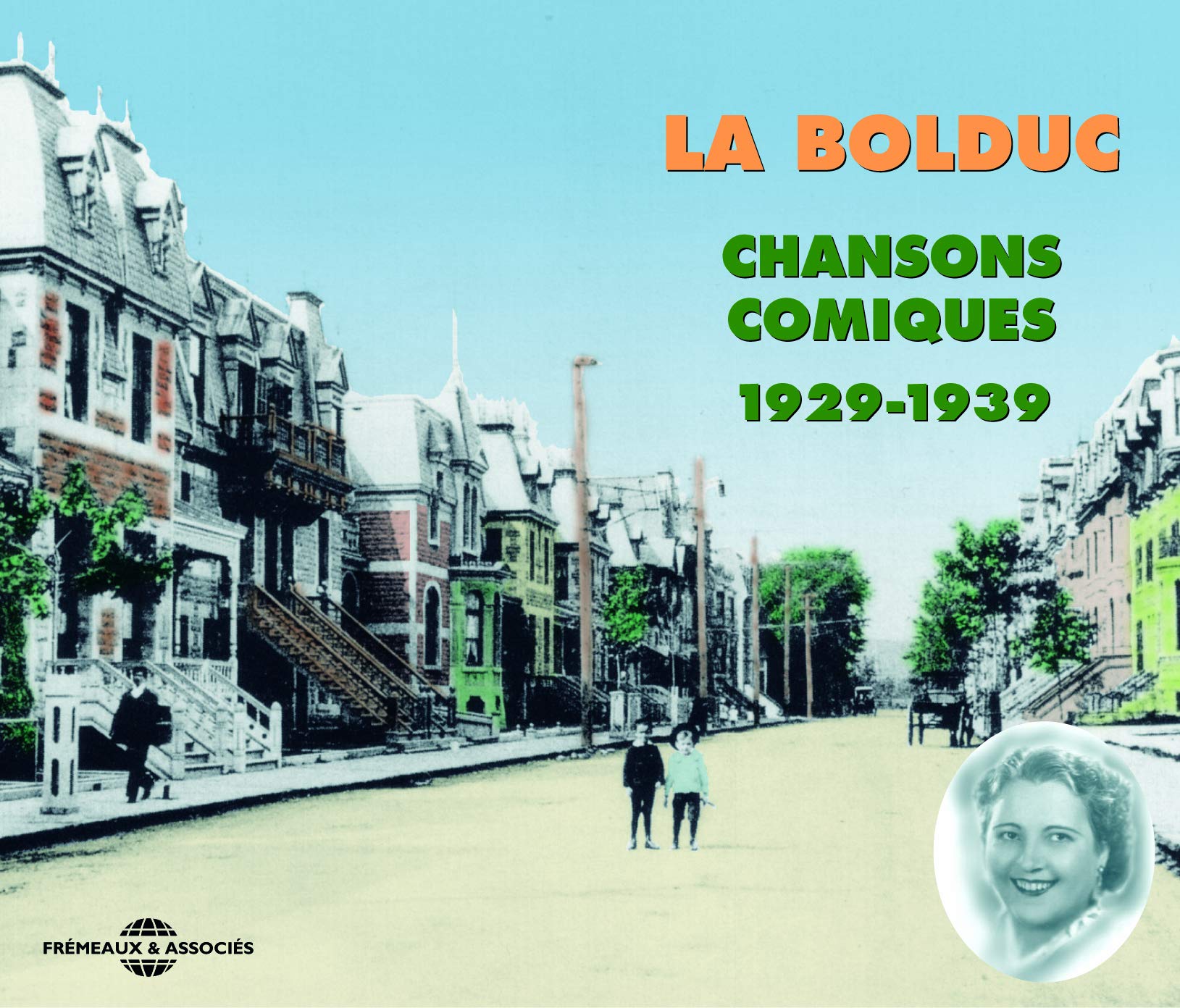 La Bolduc Comic Songs : 1929-1939 2CD New 3561302507323