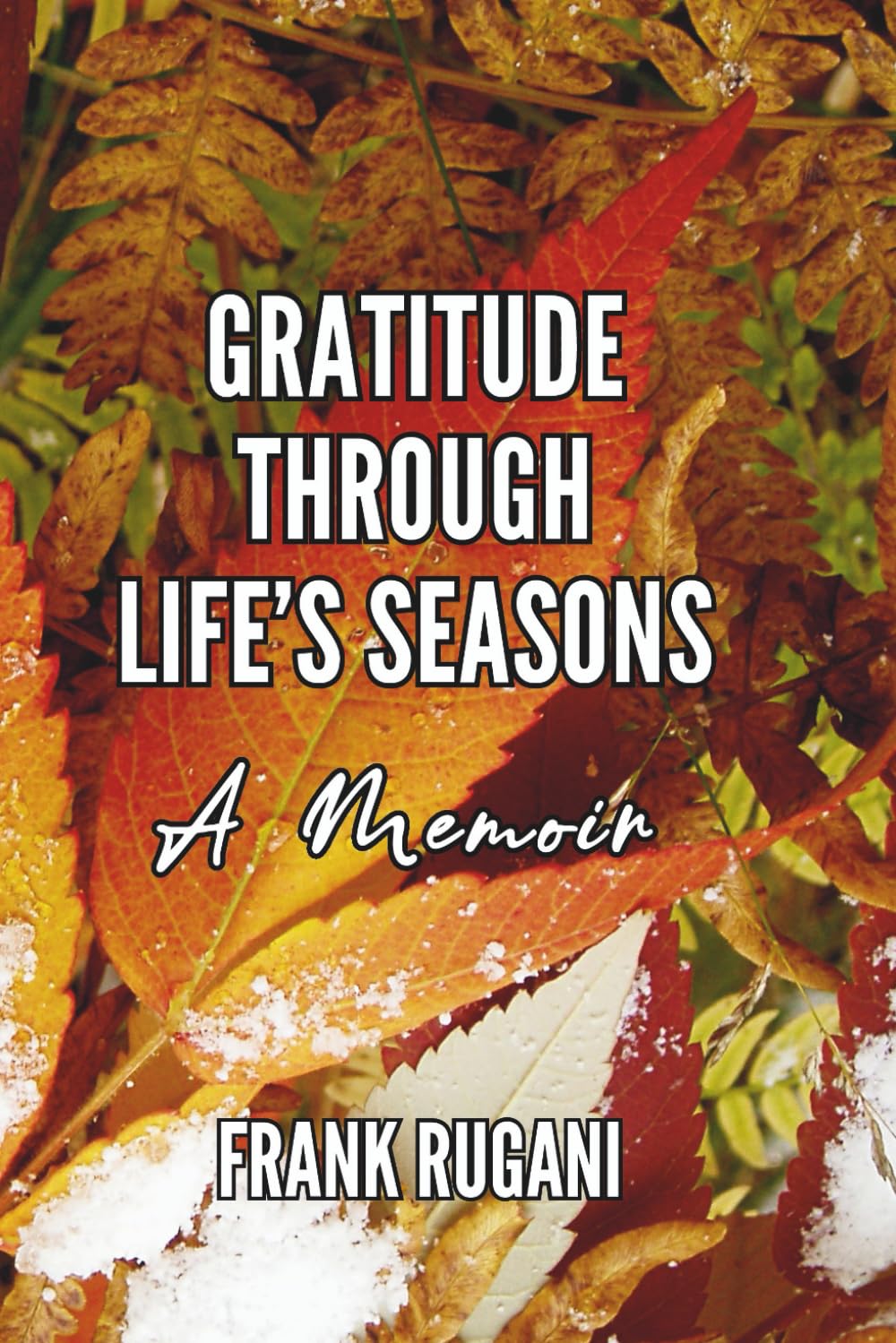 Gratitude Through Life's Seasons: A Memoir