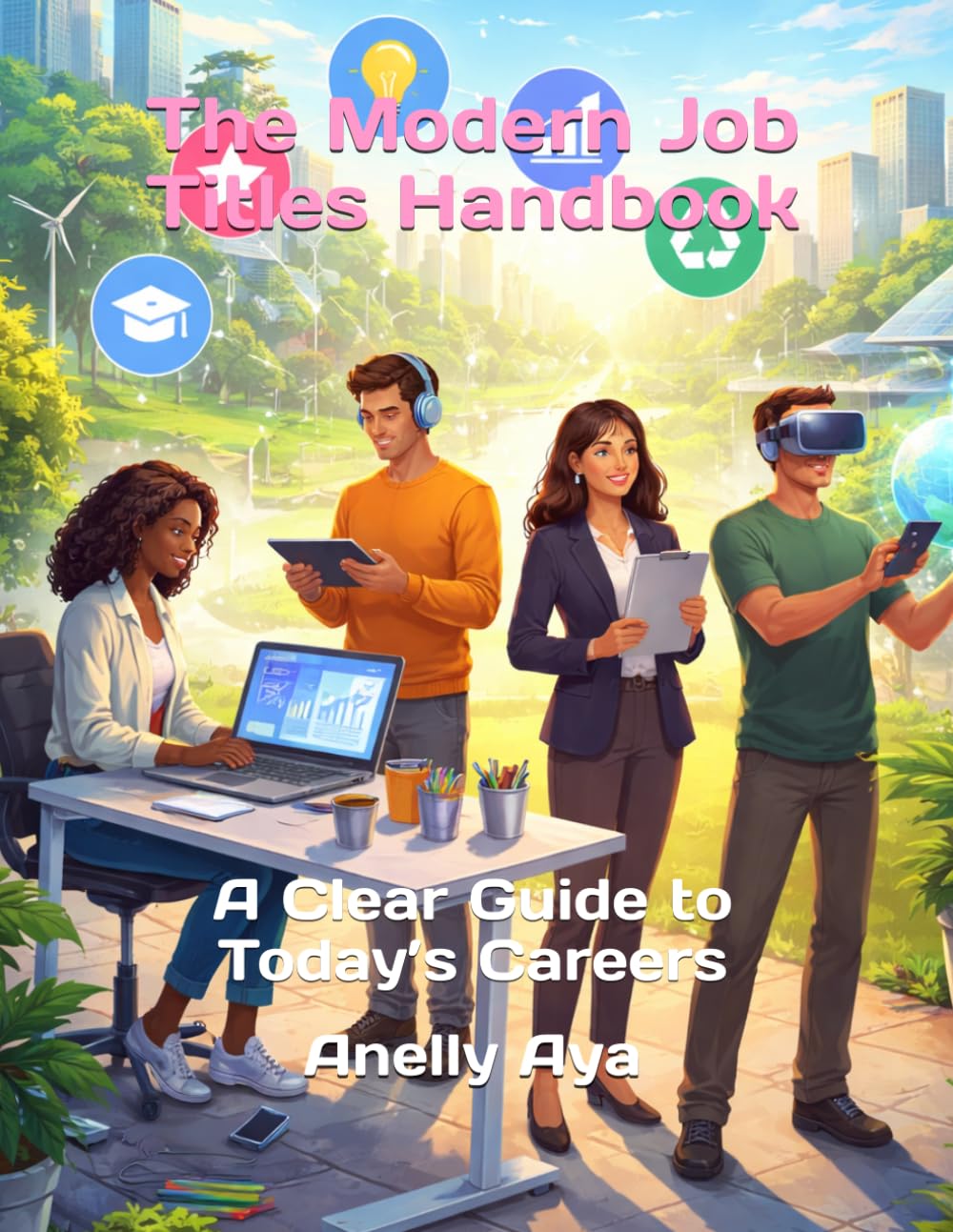 The Modern Job Titles Handbook: A Clear Guide to Today’s Careers