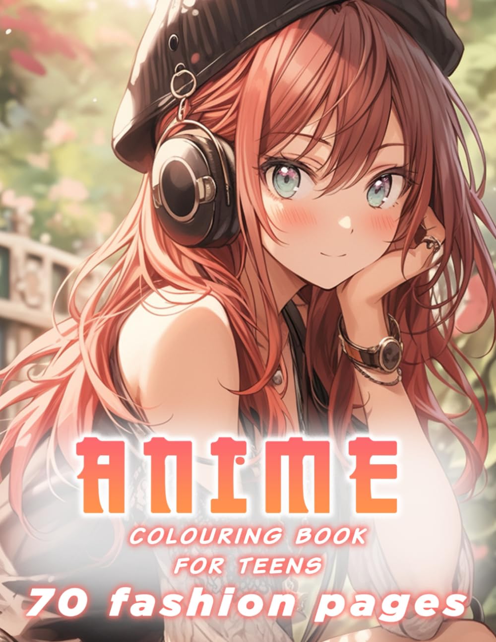 Anime Coloring Book for Teens: Trendy and Beautiful Manga Fashion Illustrations for Teenagers, Girls and Adults