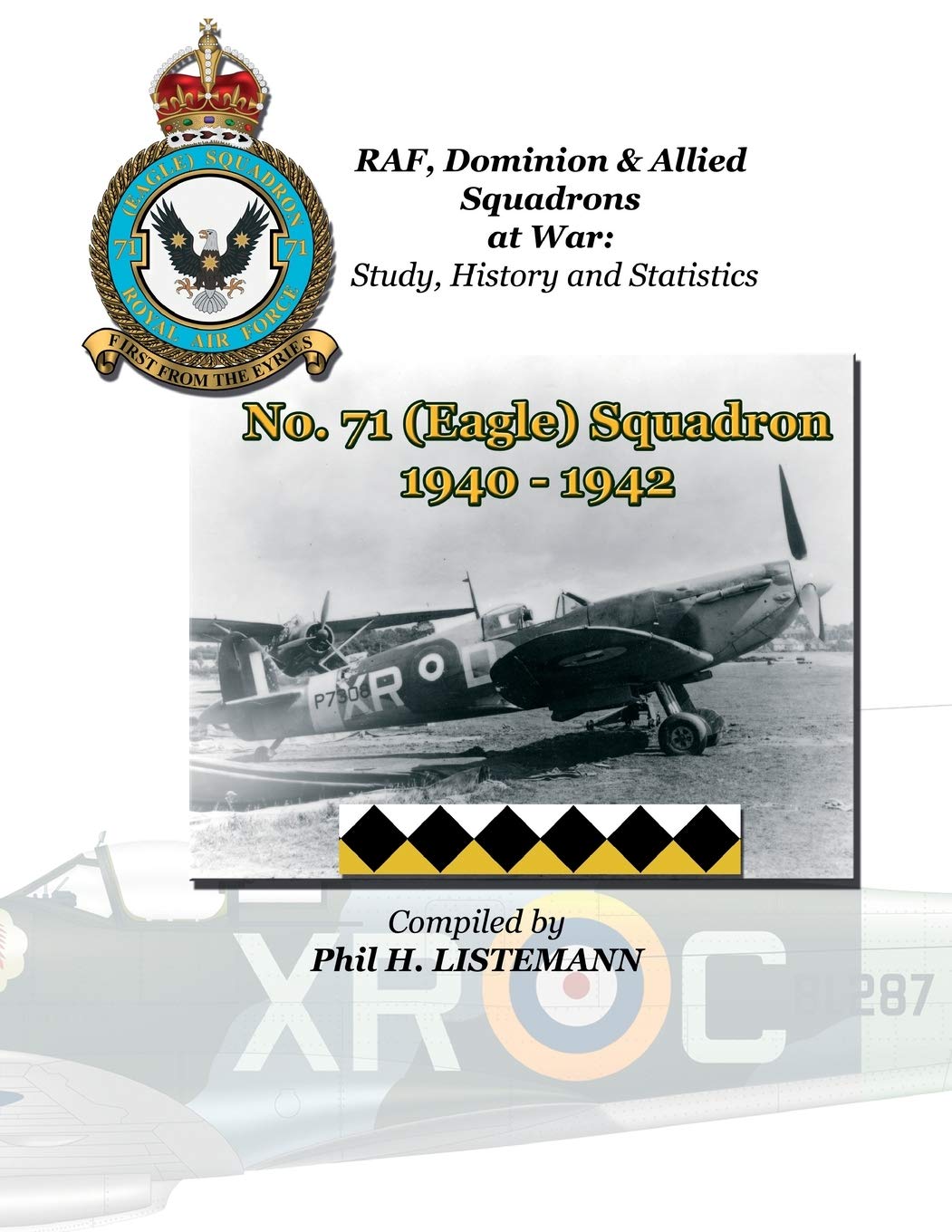 No. 71 (Eagle) Squadron 1940-1942 (RAF, Dominion & Allied Squadrons at War)