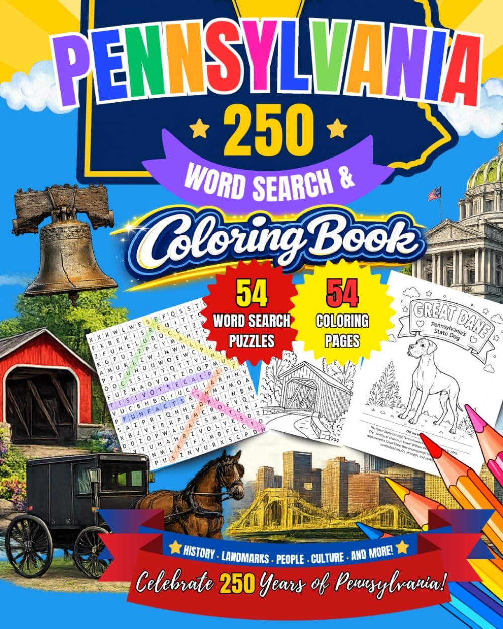 Pennsylvania 250 Word Search & Coloring Book: Celebrate Pennsylvania's History, Landmarks, Culture, and Traditions with Word Searches, Coloring Pages and Fun Facts