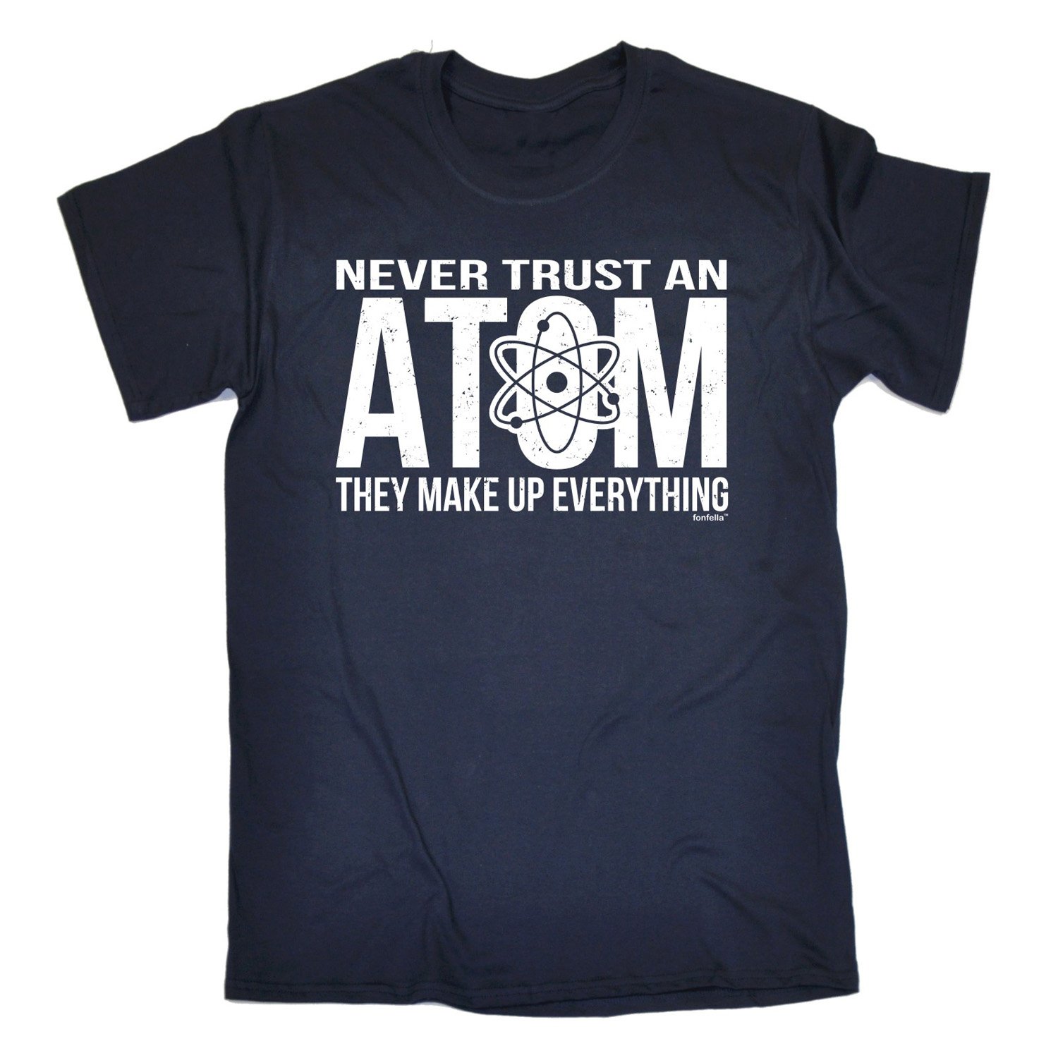 123t Never Trust an Atom - They Make UP Everything New Premium Loose FIT T-Shirt