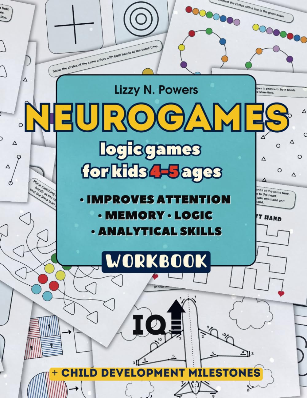 NEUROGAMES: Logic Games for Kids 4-5 ages, Workbook: + Child Development Milestones Included, Improves Attention, Memory, Analytical Skills, Increases IQ