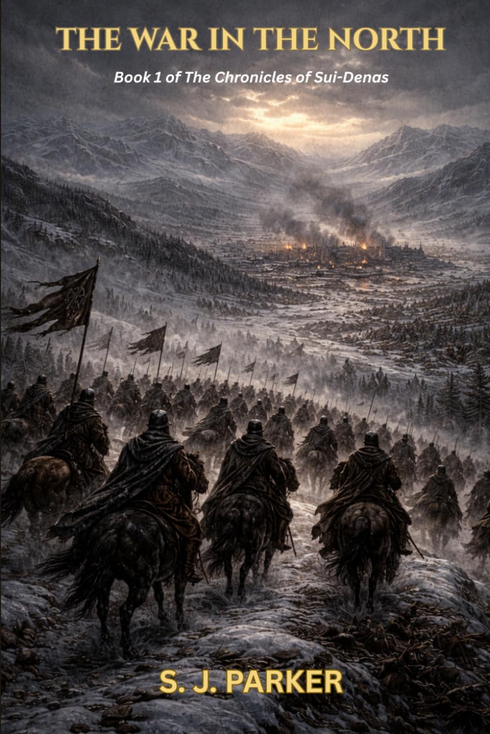 The War in the North: Book One of the Chronicles of Sui-Denas