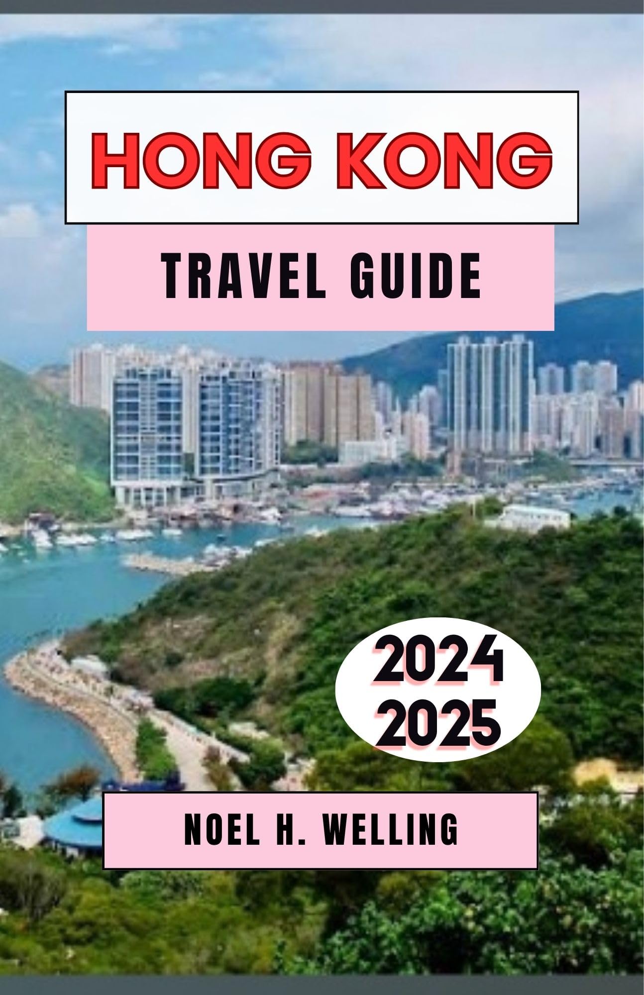 Buy HONG KONG TRAVEL GUIDE 2024-2025: Unveil the City's Best-Kept ...