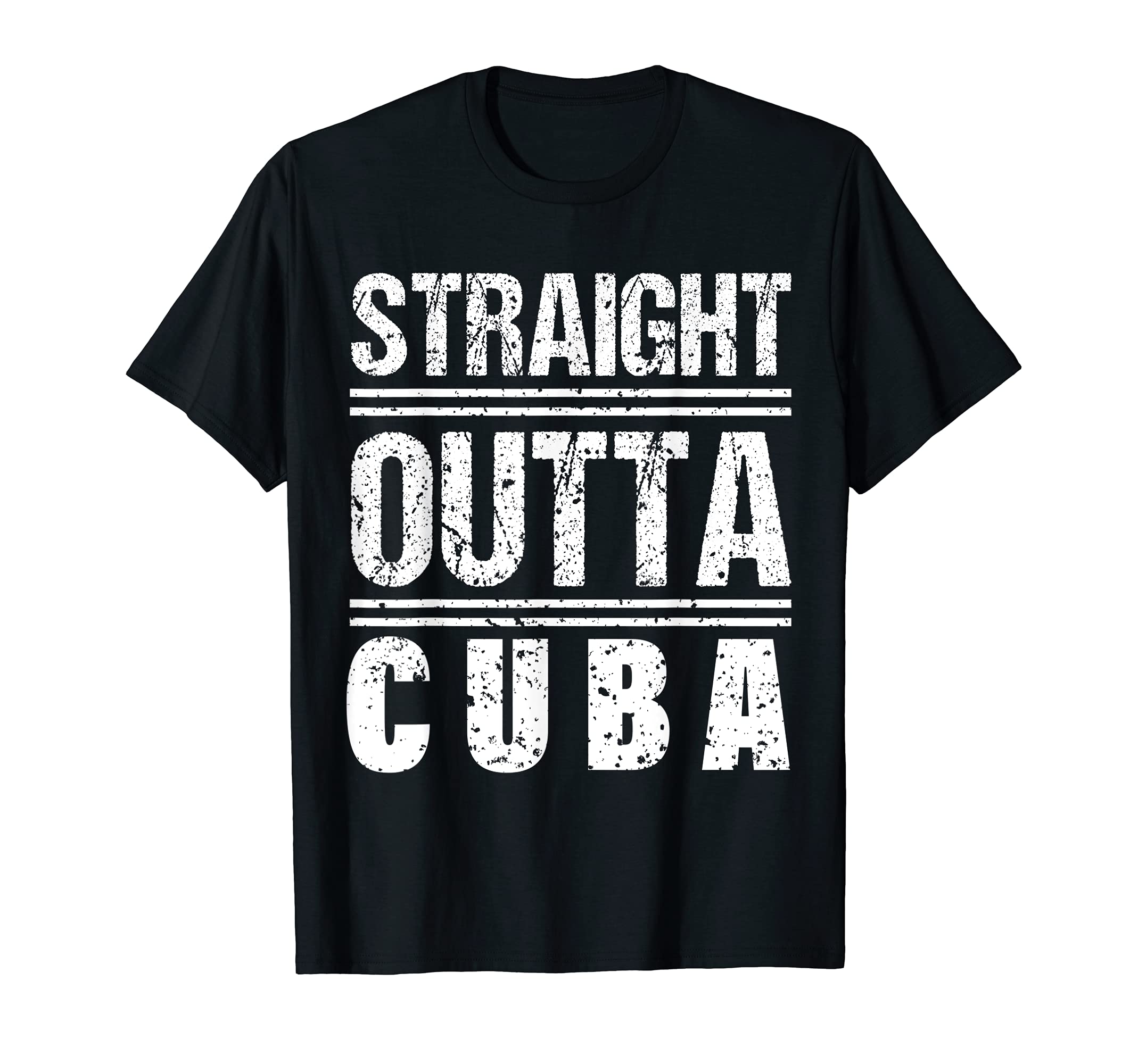 Straight Outta Cuba Havana | Libre Freedom Patria Cuban T-Shirt