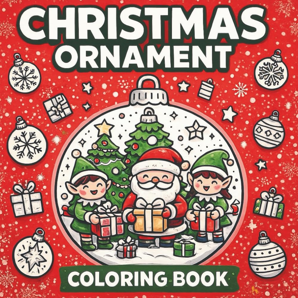 Christmas Ornament Coloring Book: Fun & Easy Holiday Ornament Designs for Hours of Christmas Coloring Joy