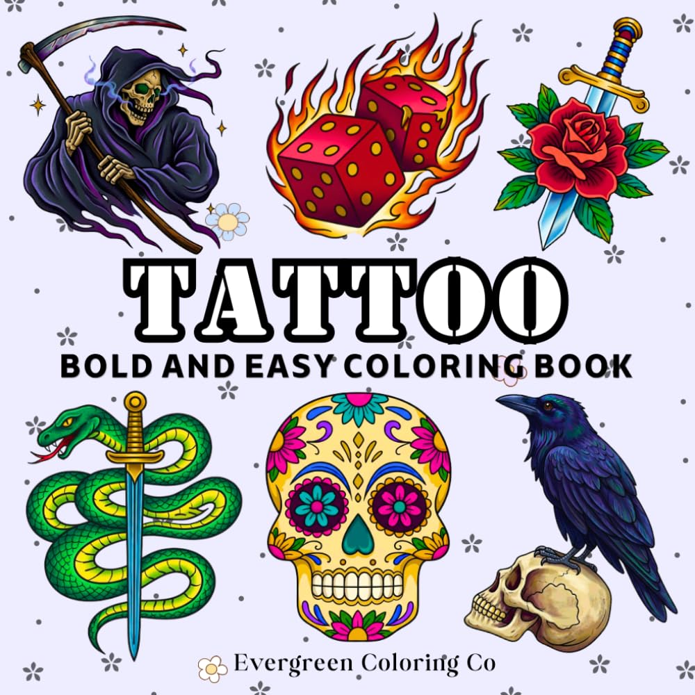tatoos: Bold and Easy Tattoo Designs for Adults and Teens with Skulls, Roses, Snakes, Daggers, Ravens, Dice, and More
