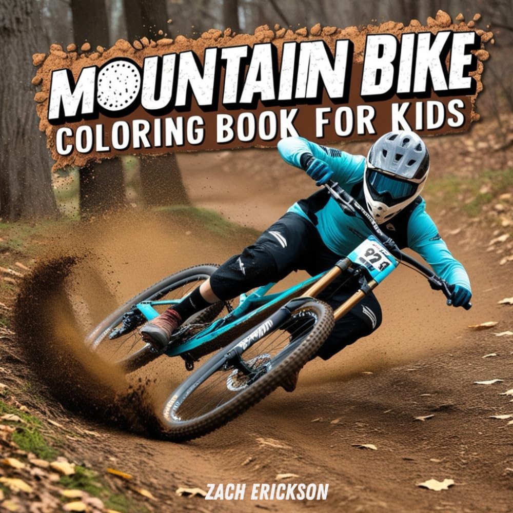 MOUNTAIN BIKE COLORING BOOK FOR KIDS: Trails, and Endless Fun to Color!