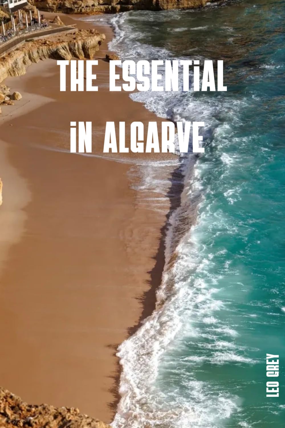 Algarve Family Trip: The Parents' Travel Companion · Kid-Friendly Beaches, Cliff Walks, Water Parks & Road-Trip Itineraries from Lagos to Faro ·