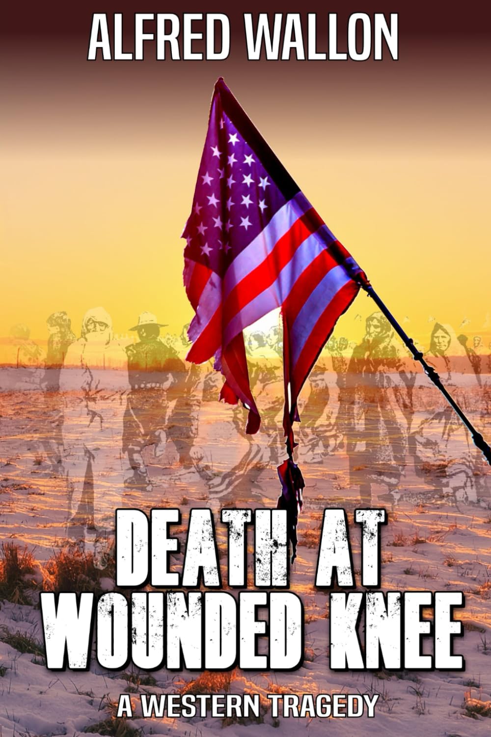 Death At Wounded Knee: A Western Tragedy