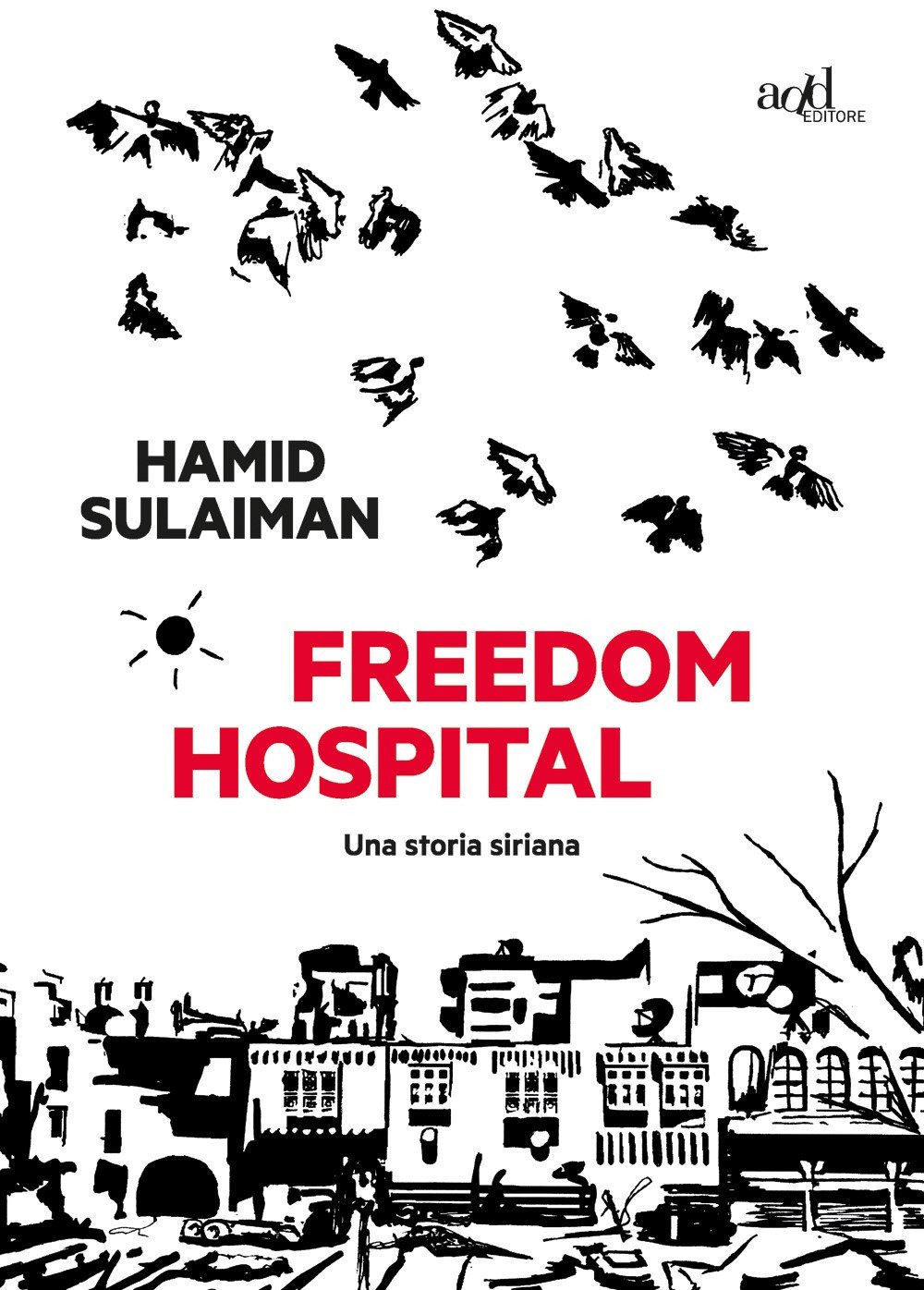 Freedom Hospital. Una Storia Siriana - 4
