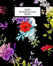 Baby Immunization Book: Child’s Medical History To do Book , Baby ‘s Health keepsake Register & Information Record Log, Treatment Activities Tracker ... and Healthy Development Reference Book