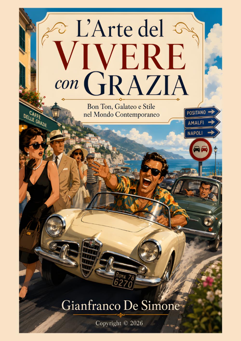 L’Arte del Vivere con Grazia: Bon Ton, Galateo e Stile nel Mondo Contemporaneo (Stile, Storia e Società)