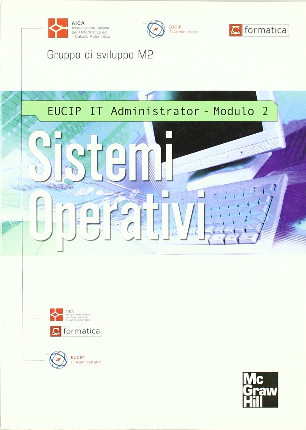 Sistemi operativi EUCIP-IT Administrator. Modulo 2