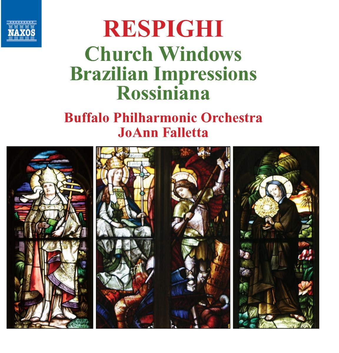 8557711 Buffalo Philharmonic Orchestra, Joann Falletta Respighi - Church Windows