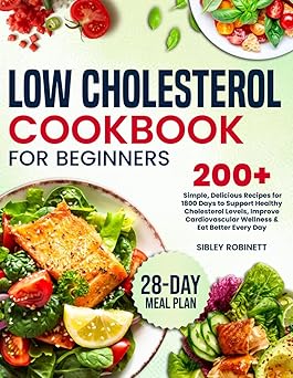 Low Cholesterol Cookbook for Beginners: 200+ Delicious Recipes for 1800