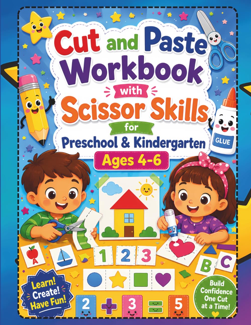 Cut and Paste Workbook with Scissor Skills for Preschool & Kindergarten Ages 4-6: Includes Counting, Sorting, Matching, Number Practice