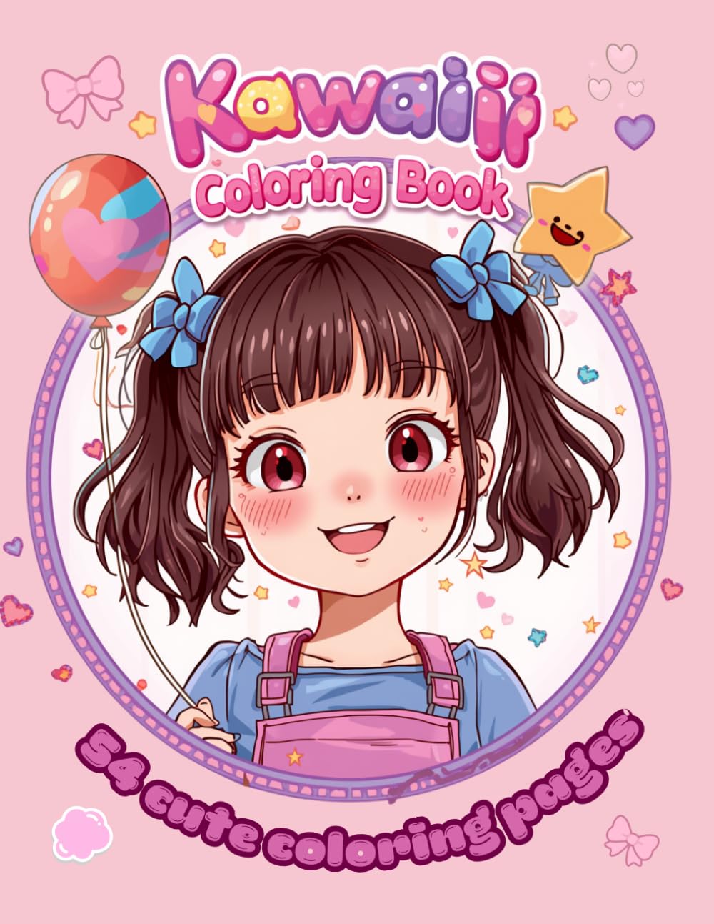 Cute & Cozy Kawaii Coloring Book: 54 Adorable Pages for Relaxation, Stress Relief and Creative Fun for Teens, Girls and Adults