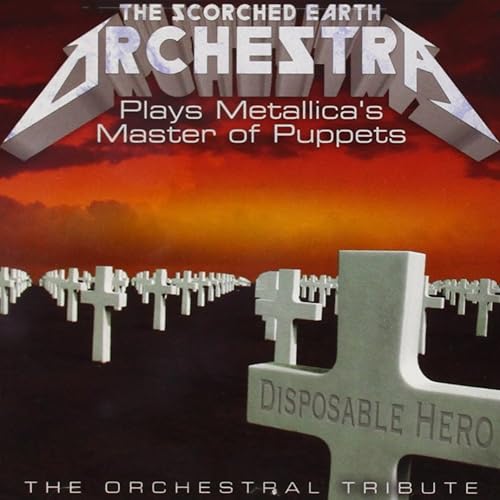 The Scorched Earth Orchestra Plays Metallica's Master of Puppets