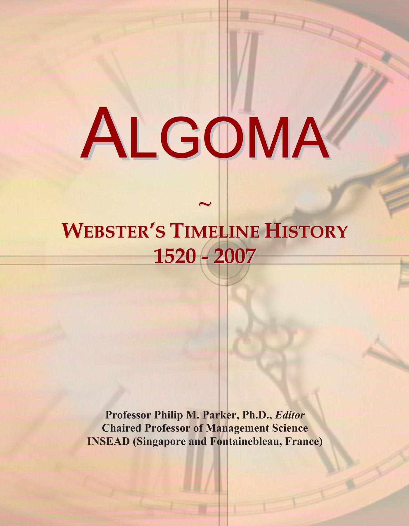 Algoma: Webster's Timeline History, 1520 - 2007