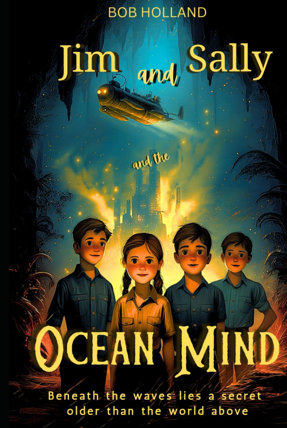Jim and Sally and the Ocean Mind: Beneath the waves lies a secret older than the world above (Jim and Sally travel through time)