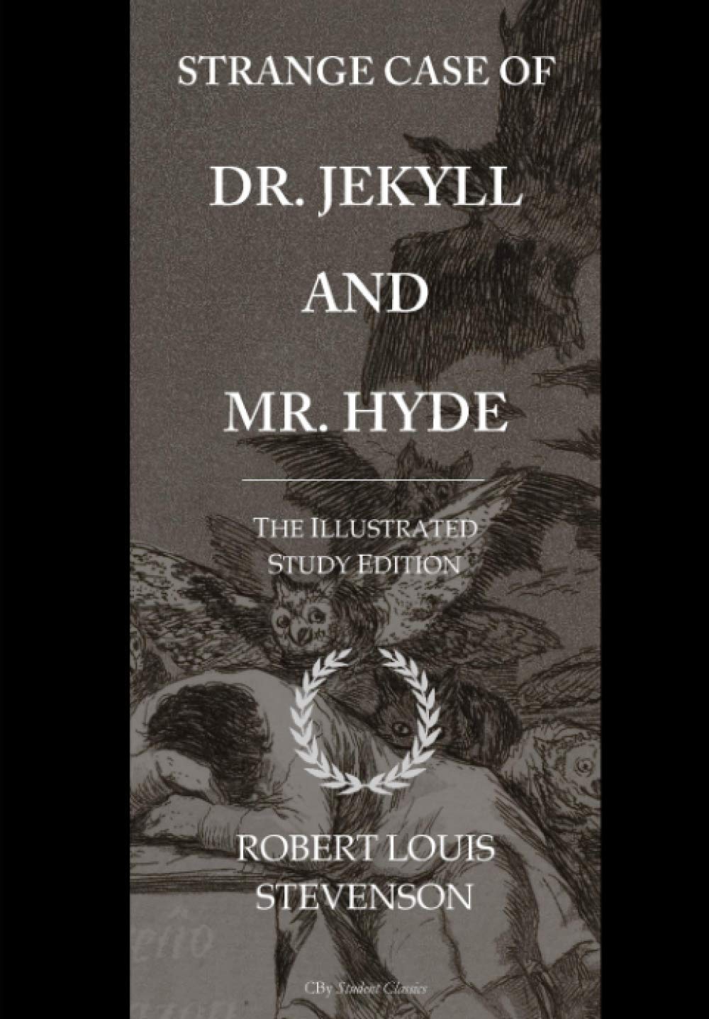 Strange Case of Dr. Jekyll and Mr. Hyde: GCSE English Illustrated Student Edition with wide annotation friendly margins