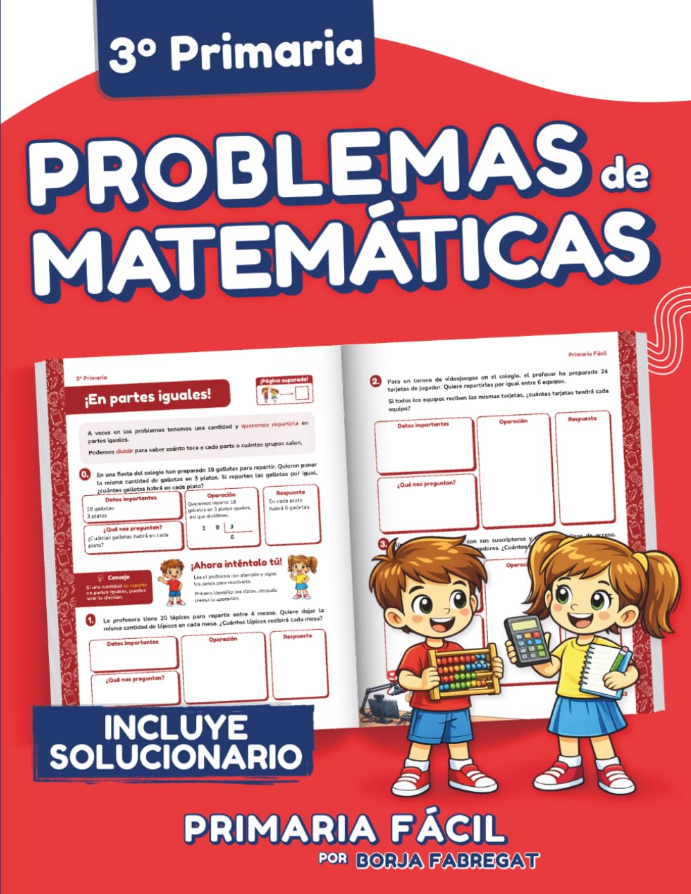 Problemas de Matemáticas 3º de Primaria: Cuaderno de repaso de matemáticas con más de 100 ejercicios para niños de 8 y 9 años