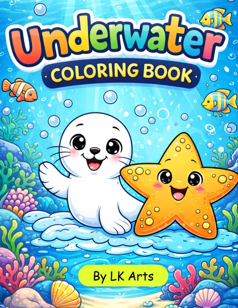 Underwater Coloring Book for Kids Aged 3 to 6: Fun and Easy Animal Coloring Pages for Toddlers & Preschoolers | Simple Bold Designs for Early Learning and Creativity.